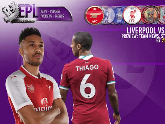 Article image:Liverpool Vs Arsenal Preview | Team News, Stats & Key Men