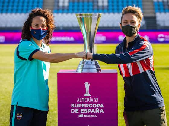 Image de l'article :♀️ Football féminin /🥇 SuperCopa – Finale : Levante UD – Atlético de Madrid