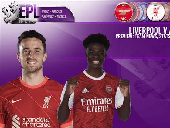 Article image:Liverpool v Arsenal Preview | Team News, Stats & Key Players