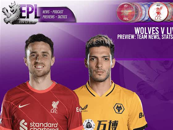 Article image:Wolves v Liverpool Preview | Team News, Stats & Key Players