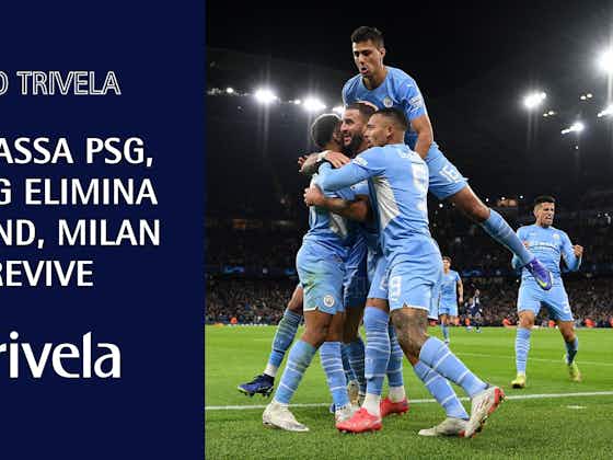 Imagem do artigo:Expresso Trivela #29: City amassa PSG, Milan sobrevive, Sporting elimina Dortmund