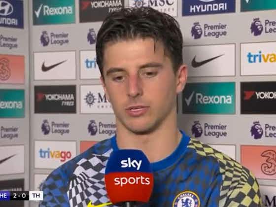 Article image:(Video): “That’s the way we play” – Mason Mount praises Chelsea attitude and performance
