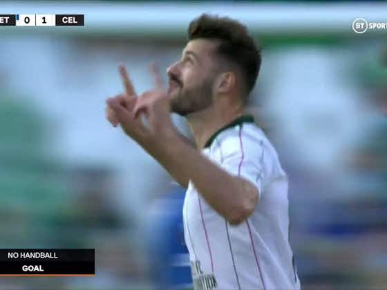 Article image:Watch: Celtic take the lead against Real Betis through Albian Ajeti