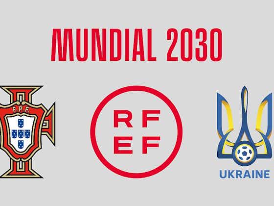 Article image:Spain and Portugal confirm joint World Cup 2030 bid with Ukraine