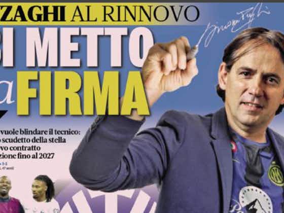 Immagine dell'articolo:Today’s Papers – Inzaghi renewal, Man Utd for Bremer, Juan Jesus fury
