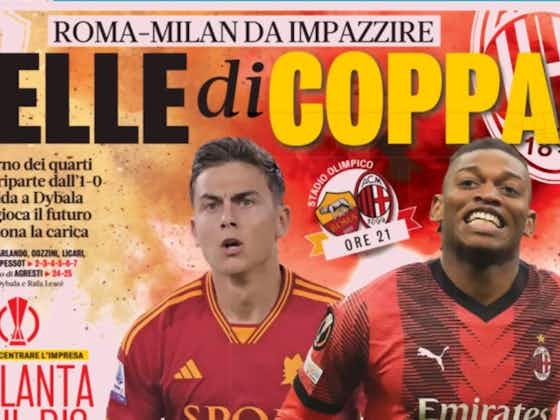 Immagine dell'articolo:Today’s Papers: Roma-Milan a class conflict, Atalanta for history