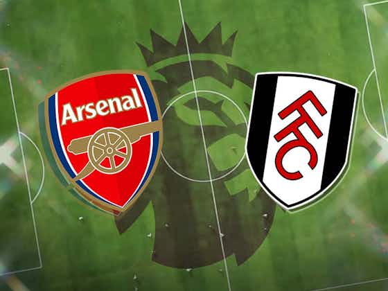 Article image:Arsenal v Fulham Confirmed Team News & Predicted line-up with four absences