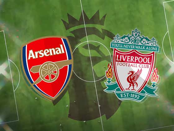 Article image:Do Arsenal need to beat Liverpool to prove our title credentials?