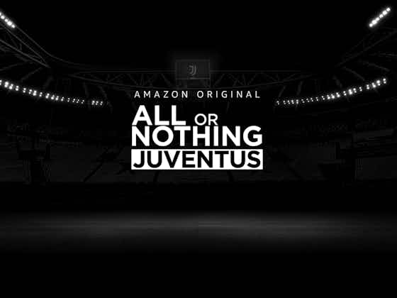 Article image:Video – Juventus stars talk about “All or nothing” series