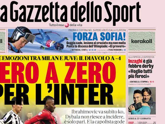 Article image:Gallery: ‘Milan-Juve without excitement’, ‘0-0 for Inter’ – Today’s front pages of Italian papers