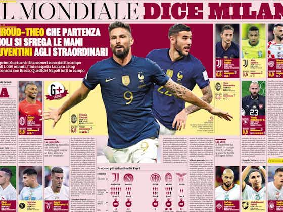 Article image:GdS: ‘The World Cup says Milan’ – Giroud, Theo and Leao star in Qatar