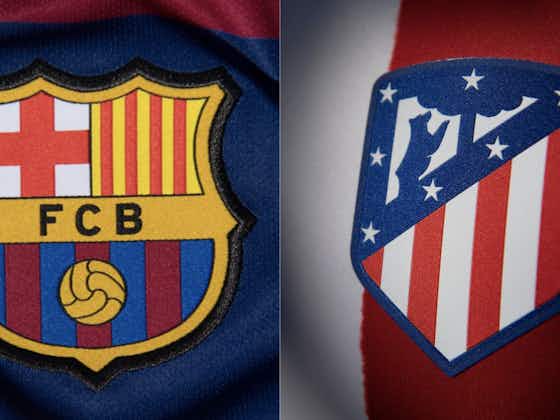 Article image:Barcelona vs Atletico Madrid - La Liga: TV channel, team news, lineups and prediction