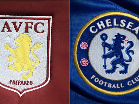 Article image:Aston Villa vs Chelsea: Preview, predictions and lineups