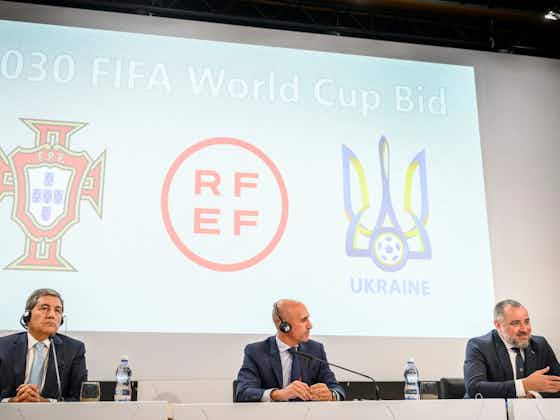 Article image:Spain and Portugal confirm Ukraine joins 2030 World Cup bid