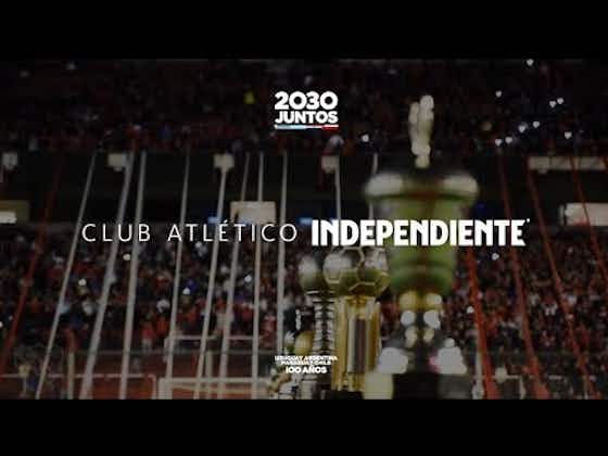 VIDEO) #Independiente se postula como Sede para el Mundial 2030