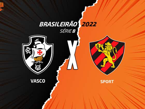 Imagem do artigo:Vasco x Sport: escalações, arbitragem e onde assistir