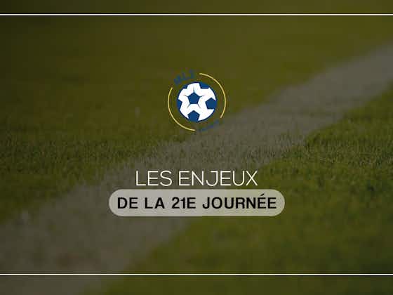 Image de l'article :Ligue 2 – Les enjeux du multiplex de la 21e journée