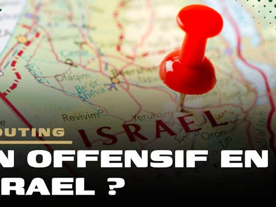 Image de l'article :🔎 Mercato ASSE : Scouting - Une Solution en Israël ?