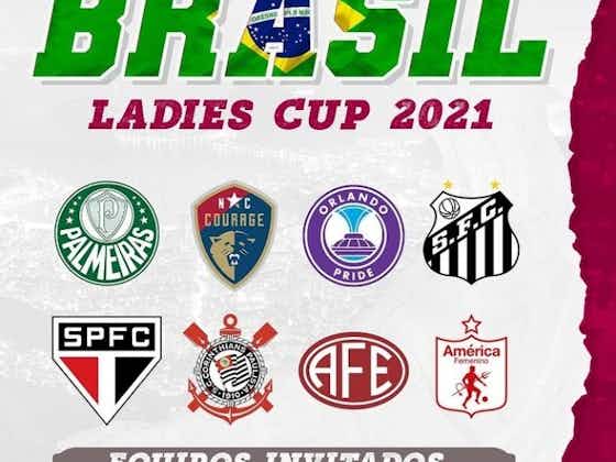 Imagem do artigo:Entenda o Ladies Cup, Torneio amistoso que ocorre em dezembro de 2021