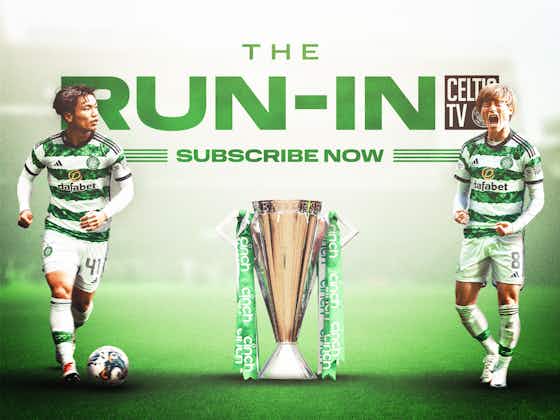 Article image:Celtic TV gearing up for title run-in with all five matches LIVE on the club channel