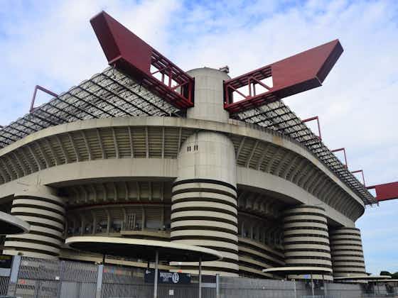 Article image:Inter & AC Milan’s San Siro Stadium & Surrounding Area Now Valued At €150m By Milan City Council