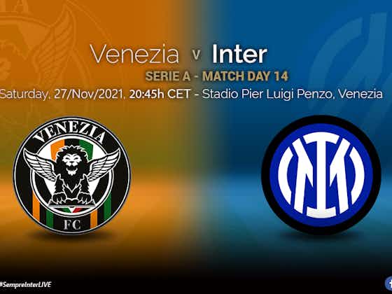 Article image:Preview – Venezia vs Inter Milan: Nerazzurri Riding A Wave Of Optimism Into Venice