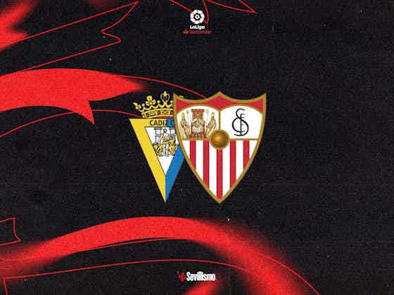 Imagen del artículo:Cádiz CF vs. Sevilla FC: Hora, TV y cómo ver online