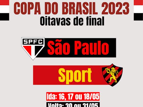 Imagem do artigo:São Paulo enfrentará Sport Recife nas oitavas da Copa do Brasil 2023
