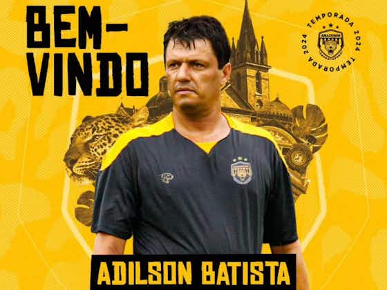 Imagem do artigo:Amazonas anuncia Adilson Batista como novo treinador para a sequência da temporada