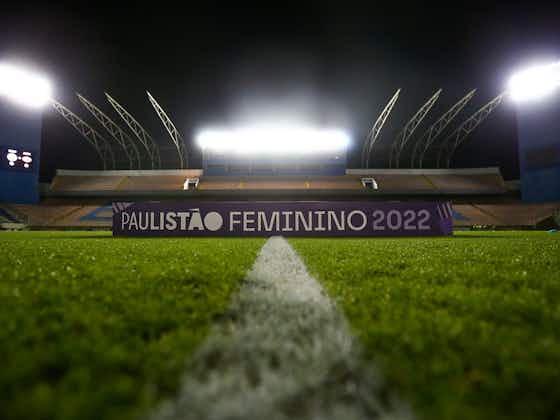 Imagem do artigo:Com Santos, São Paulo e Palmeiras, FPF define detalhes das semis do Paulista feminino