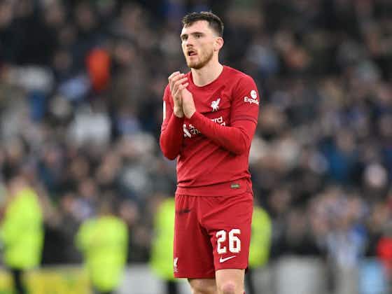 Article image:Liverpool have got worse since the World Cup, says Andy Robertson