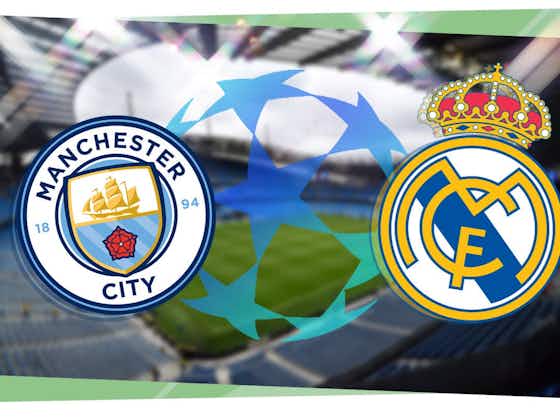 Article image:Man City vs Real Madrid LIVE! Champions League result, match stream and latest updates today