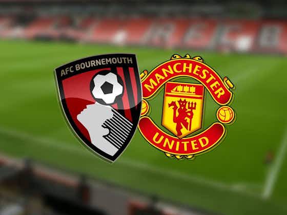 Article image:Bournemouth vs Manchester United LIVE! Premier League result, match stream and latest updates today