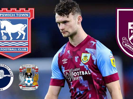 Ipswich Town join Coventry and Millwall in race to sign Burnley player