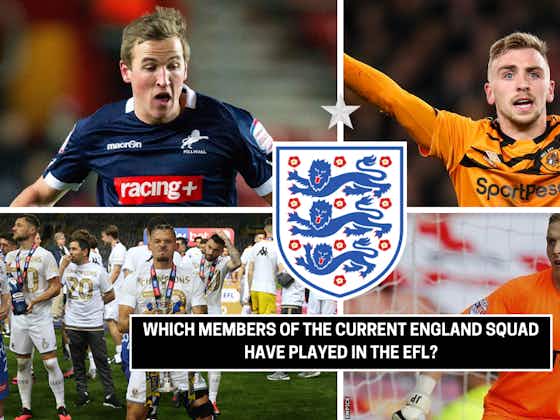 Article image:The 21 players in the current England squad that have played in the EFL