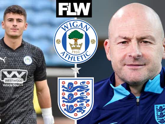 Article image:Wigan Athletic must brace for transfer interest after big England development: View