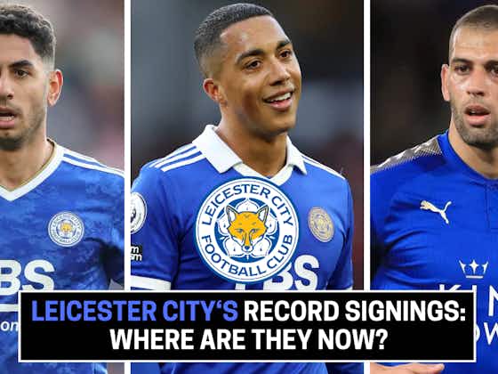 Article image:Leicester City's top 6 record signings: What is each player up to now?