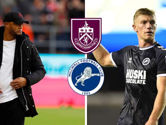 Article image:It'd be no surprise if Burnley renew Millwall transfer chase: View