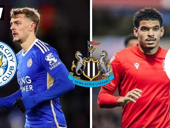 Image de l'article :Newcastle United eye Leicester City star but prefer Nottingham Forest ace