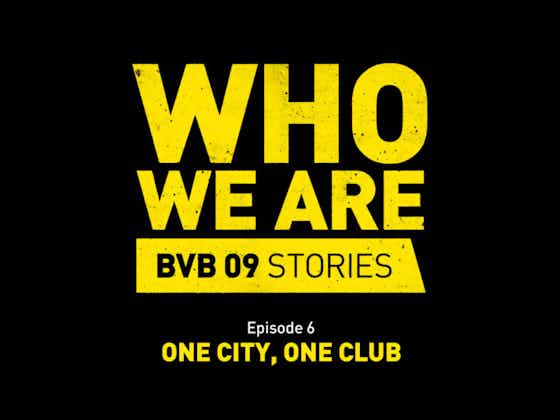 Imagen del artículo:🎬 WHO WE ARE: Dortmund, una ciudad y un club