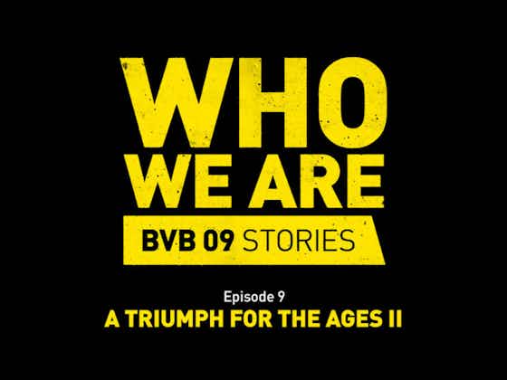 Imagem do artigo:🎬 ‘Quem Nós Somos’: Um triunfo para a eternidade do Borussia Dortmund