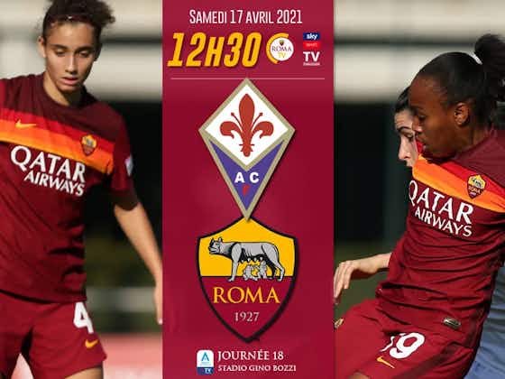Image de l'article :Présentation du match ACF Fiorentina / AS Roma – série A féminine J18