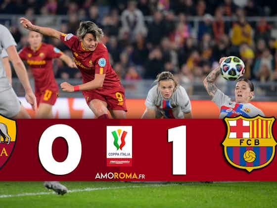 Image de l'article :AS Roma 0 – 1 FC Barcelone : les giallorosse s’incline et joueront la qualification au retour.