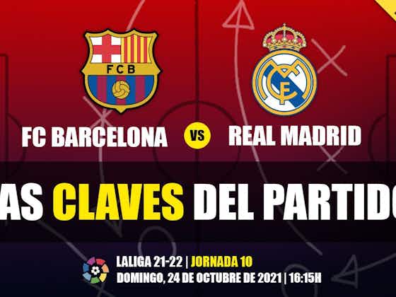 Imagen del artículo:¡El Clásico ya está aquí! Las cinco claves del Barça-Madrid