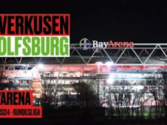 Imagen del artículo:Previa del Bayer Leverkusen-Wolfsburg en la jornada 25 de la Bundesliga (VIDEO)
