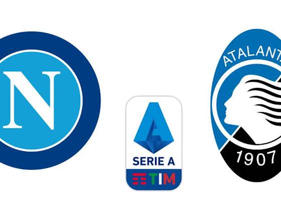 Immagine dell'articolo:Verso Napoli-Atalanta: tutte le statistiche e i precedenti del match…
