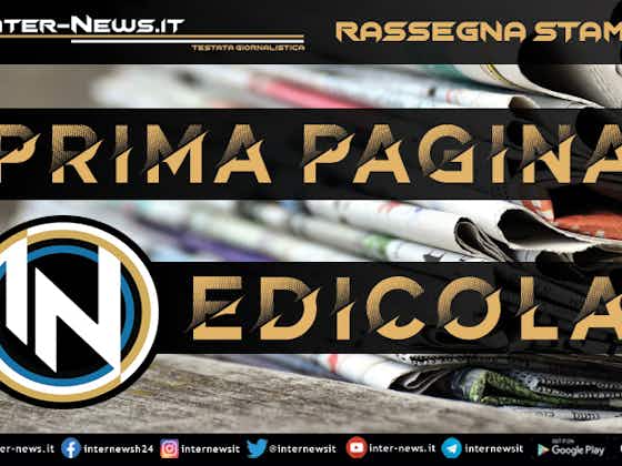 Article image:Prima Pagina IN Edicola: Inter in forma Champions, il Torino la guarda