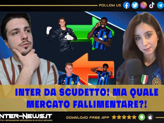 Article image:VIDEO − Inter a due stelle: altro che mercato fallimentare! Inter-News Web TV