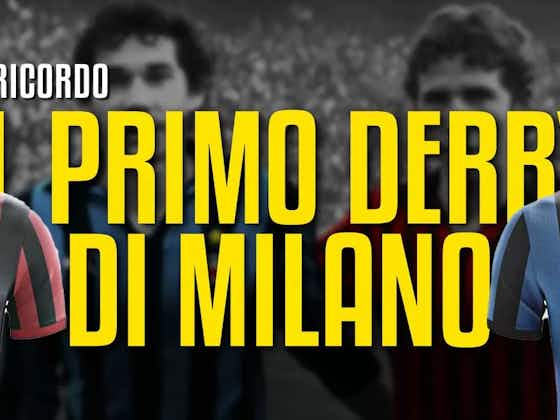 Immagine dell'articolo:Il primo derby? Non tutti ricordano che Milan e Inter si sfidarono in quella città! – VIDEO