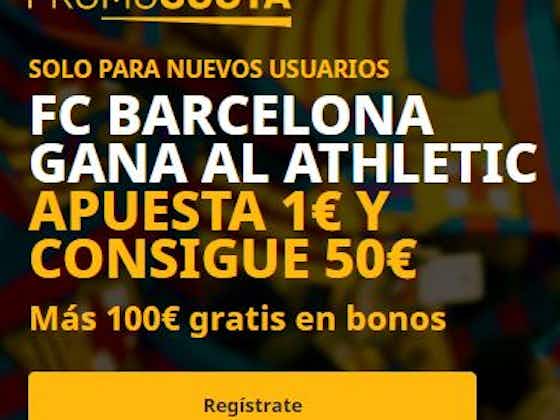 Imagen del artículo:PromoCuota Betfair del Barcelona – Athletic: ¡Apuesta 1€ y gana 50€!
